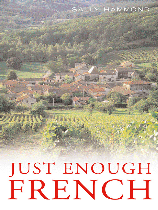 Title details for Just Enough French by Sally Hammond - Available